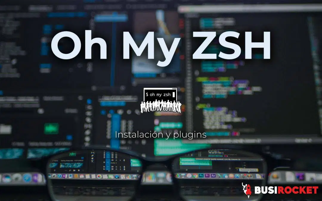 Cómo instalar Oh My ZSH en tu consola y algunos plugins útiles (Actualizado 2021)